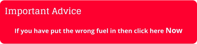 Important Advice If you have put the wrong fuel in then click here Now